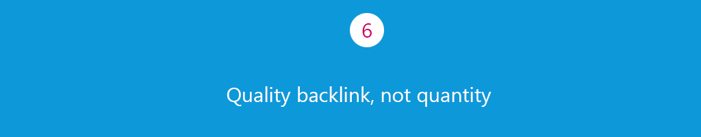 Quality backlink, not quantity