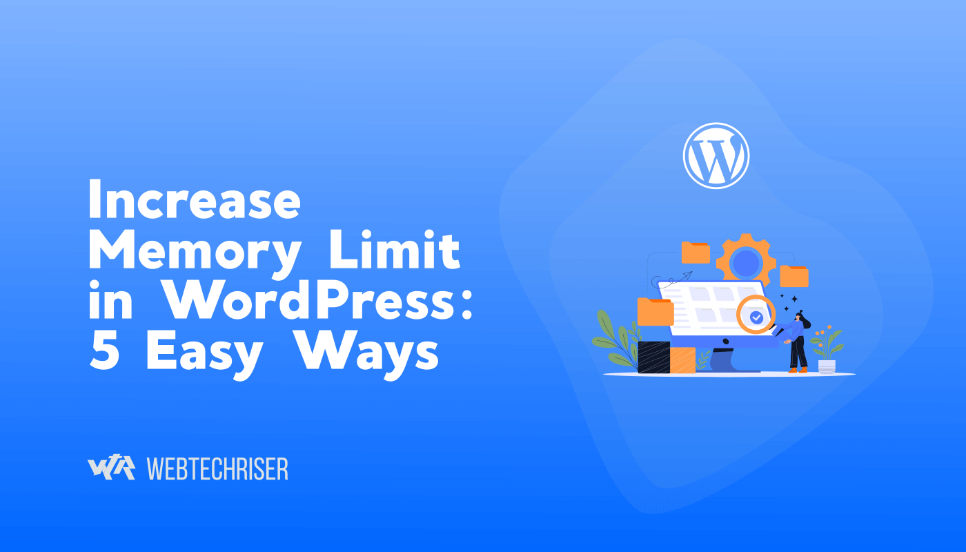 Increase Memory Limit in WordPress: 5 Easy Ways